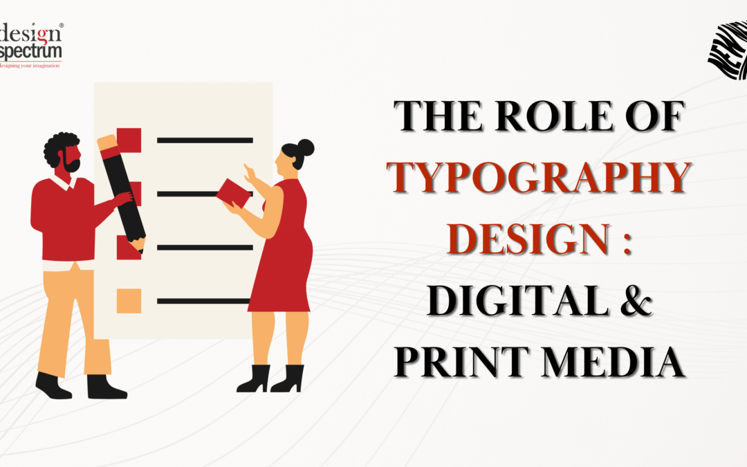 The Role of Typography Design : Digital & Print media