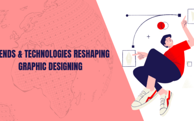 Trends & Technologies Reshaping Graphic Designing